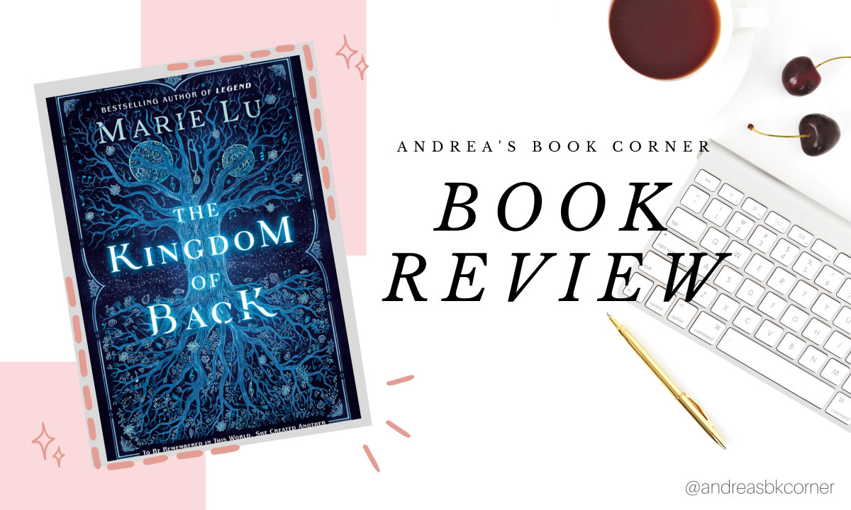 Book Review | The Kingdom Of Back by Marie Lu